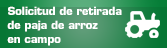 Solicitud de retirada de paja de arroz en campo