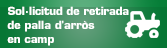 Sol·licitud de retirada de palla d'arròs en camp
